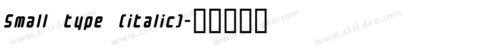 Small type (italic)字体转换